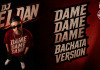 DJ EL DAN PUBBLICA “DAME! DAME! DAME!”, COVER BACHATA DELLA HIT DEGLI ABBA DJ EL DAN PUBBLICA “DAME! DAME! DAME!”, COVER BACHATA DELLA HIT DEGLI ABBA