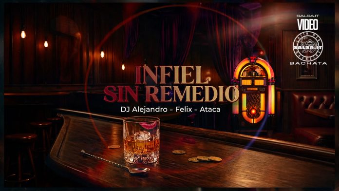 Dj Alejandro, Felix & Ataca - Infiel Sin Remedio