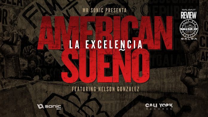 La Excelencia feat. Nelson Gonzalez - American Sueño