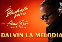 ALMA ROTA – Dalvin La Melodia, El Blachy (2026 Bachata official video) Dalvin La Melodia & El Blachy - Alma Rota