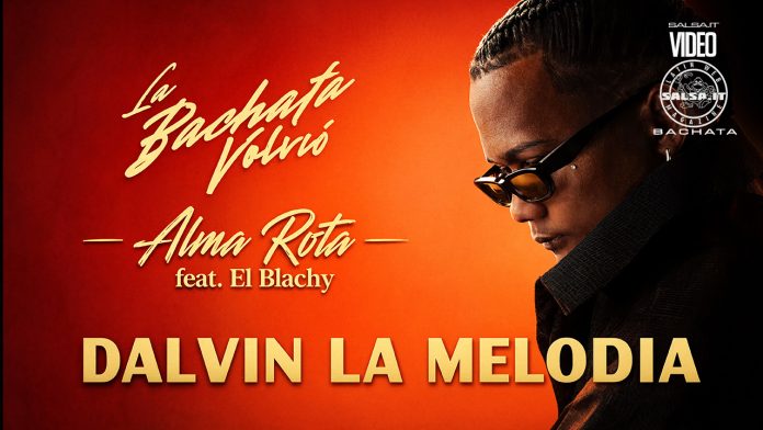 Dalvin La Melodia & El Blachy - Alma Rota Dalvin La Melodia & El Blachy - Alma Rota