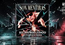 IN USCITA SON MENTIRAS: IL NUOVO SINGOLO DI EL RUBIO LOCO & DJ FABRIZIO ZORO El Rubio Loco, Dj Fabrizio Zoro - Son Mentiras