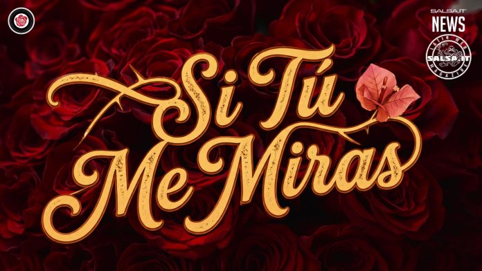 "Si tú me miras" la nuova salsa romantica scritta da DJ El Dan "Si tú me miras" la nuova salsa romantica scritta da DJ El Dan