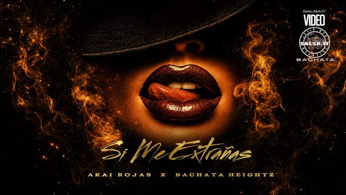 Akai Rojas & Bachata Heightz - Si Me Extrañas Akai Rojas & Bachata Heightz - Si Me Extrañas