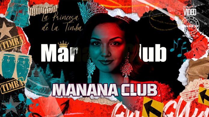 Manana Club - La princesa de la Timba Manana Club - La princesa de la Timba