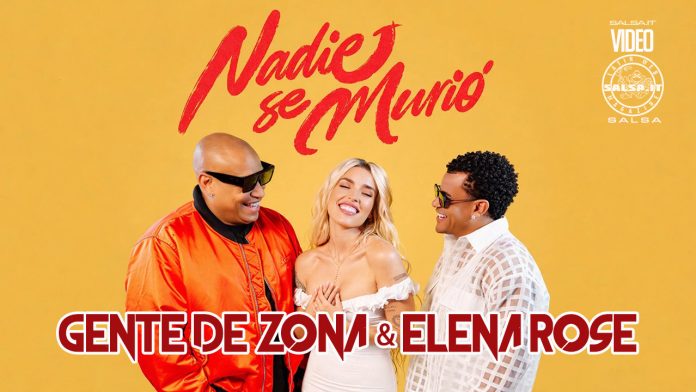 Gente De Zona & Elena Rose - Nadie Se Murió Gente De Zona & Elena Rose - Nadie Se Murió