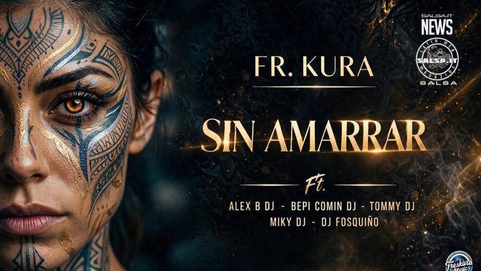 SIN AMARRAR – Freskura Music SIN AMARRAR – Freskura Music